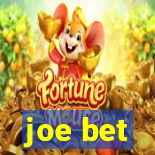 joe bet