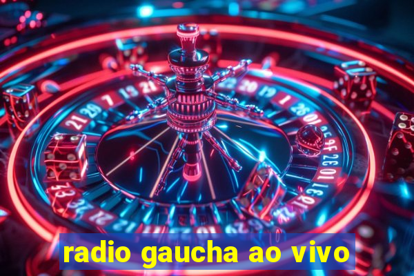 radio gaucha ao vivo