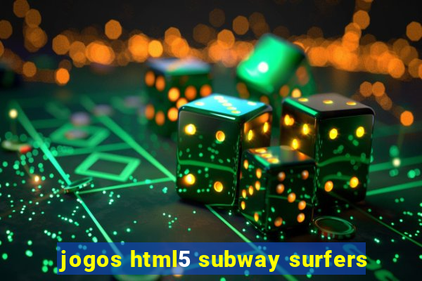 jogos html5 subway surfers