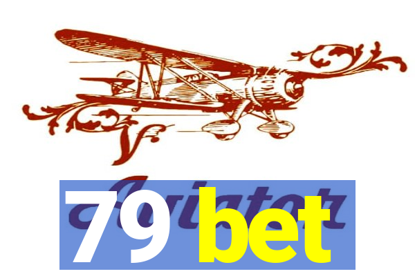 79 bet