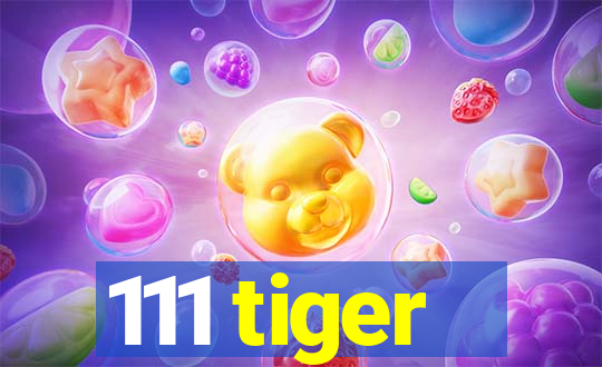 111 tiger