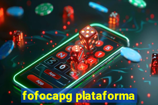 fofocapg plataforma