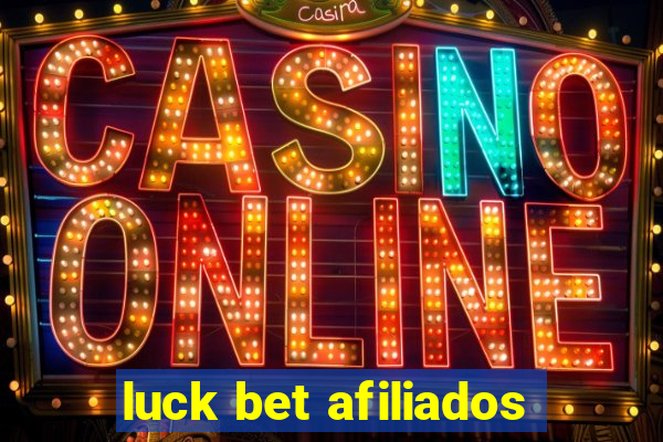 luck bet afiliados