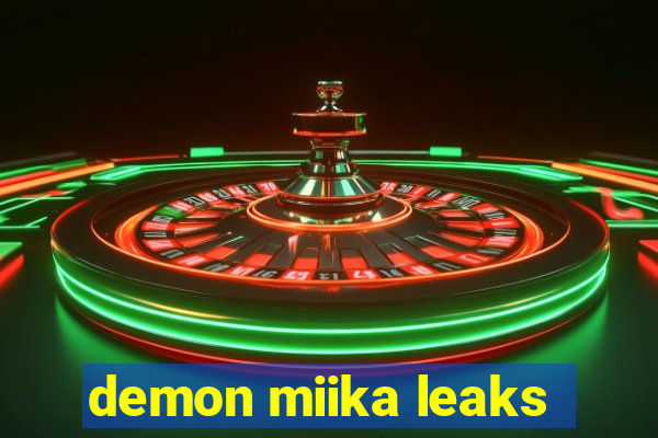 demon miika leaks