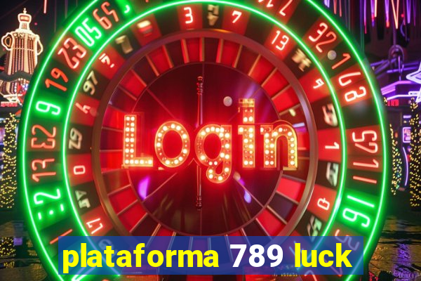 plataforma 789 luck