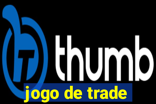 jogo de trade