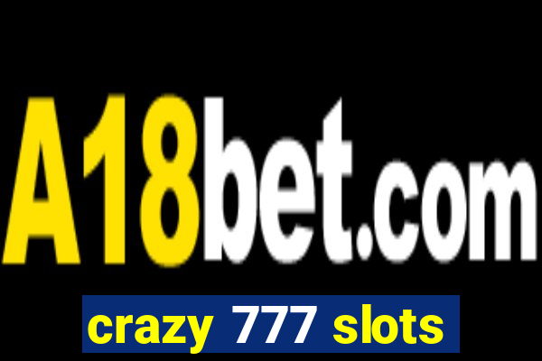 crazy 777 slots