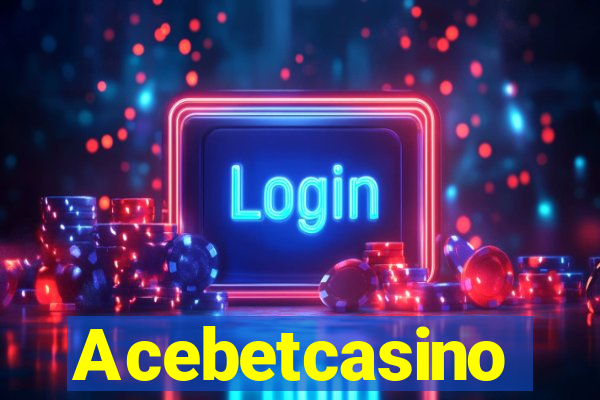 Acebetcasino