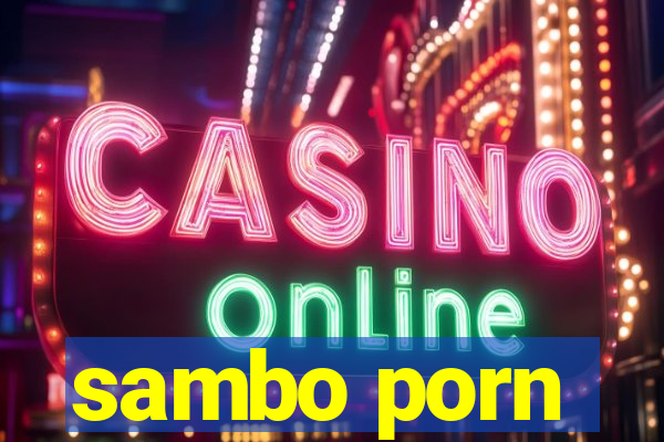 sambo porn