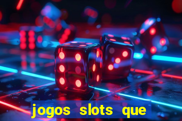 jogos slots que pagam no cadastro