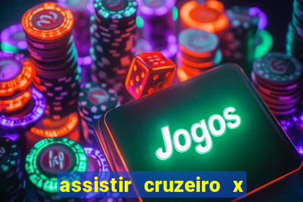 assistir cruzeiro x corinthians ao vivo gratis