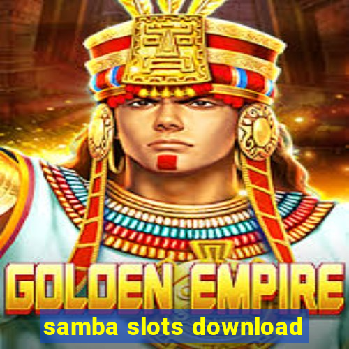 samba slots download