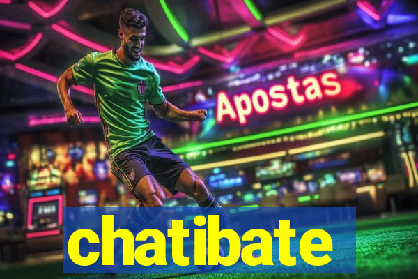 chatibate