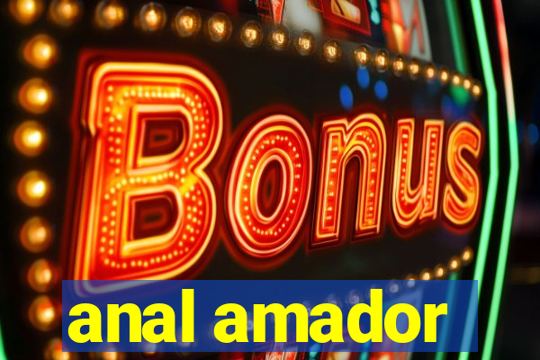 anal amador