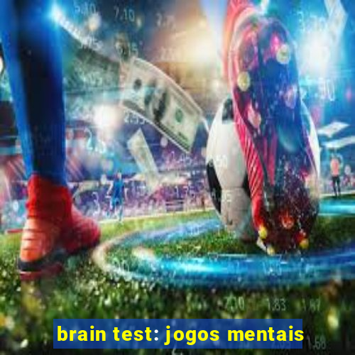 brain test: jogos mentais