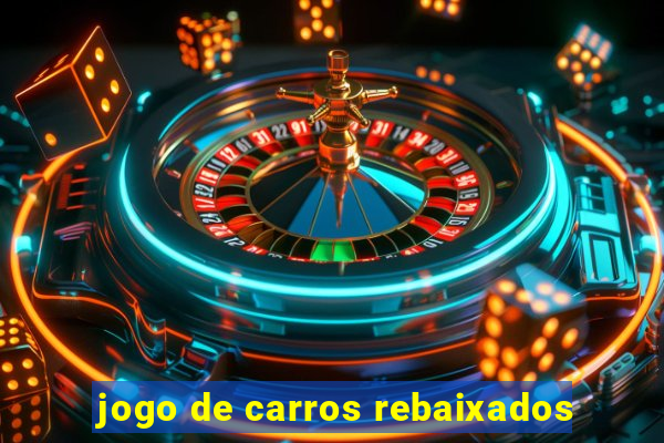 jogo de carros rebaixados