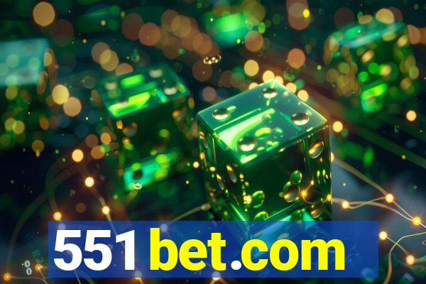 551 bet.com