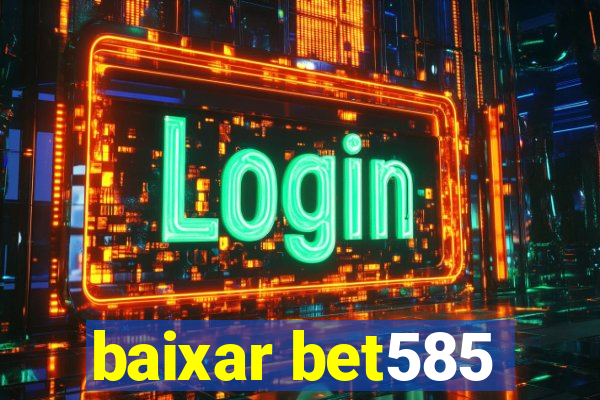 baixar bet585