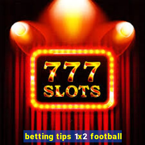 betting tips 1x2 football