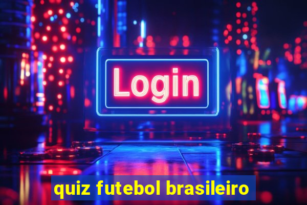 quiz futebol brasileiro