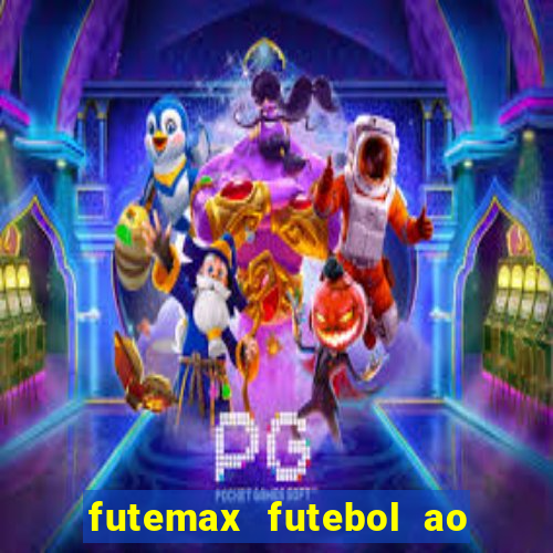 futemax futebol ao vivo sem anuncio