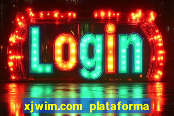 xjwim.com plataforma de jogos