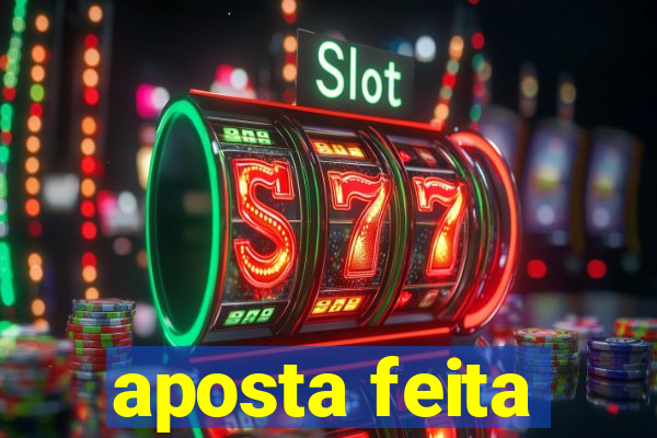 aposta feita