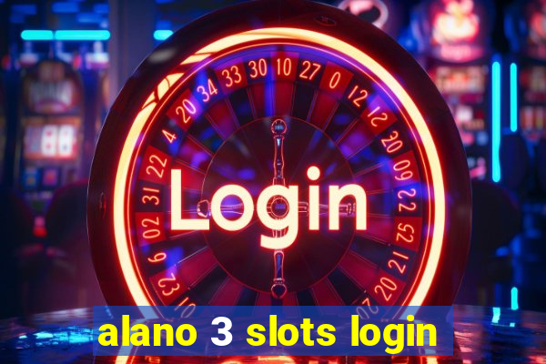 alano 3 slots login