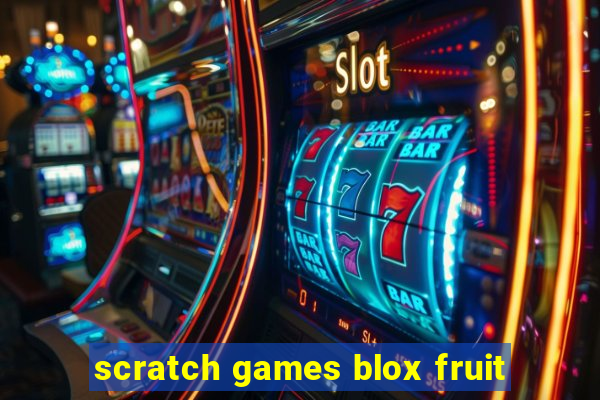 scratch games blox fruit