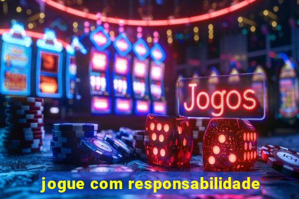 jogue com responsabilidade