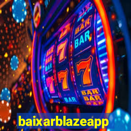 baixarblazeapp