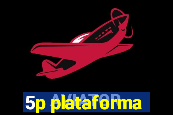 5p plataforma