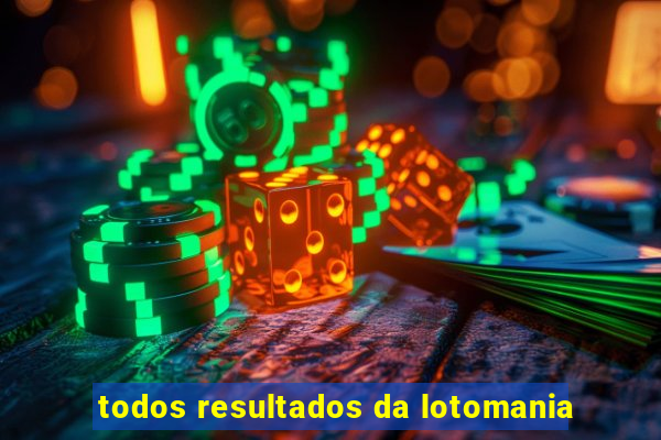 todos resultados da lotomania