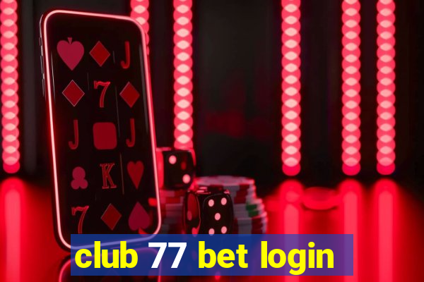 club 77 bet login