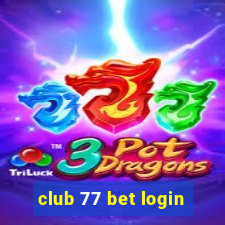 club 77 bet login