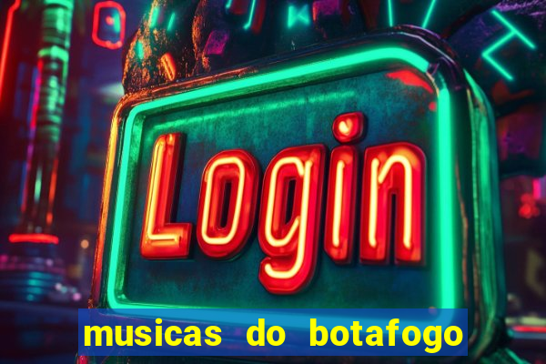 musicas do botafogo para baixar