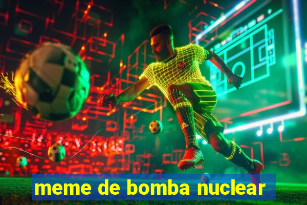 meme de bomba nuclear