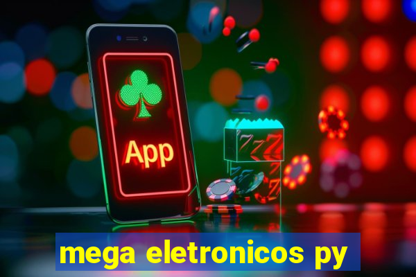 mega eletronicos py