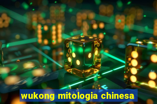 wukong mitologia chinesa