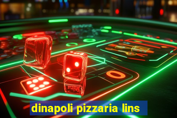 dinapoli pizzaria lins