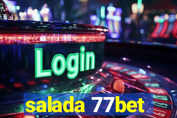 salada 77bet