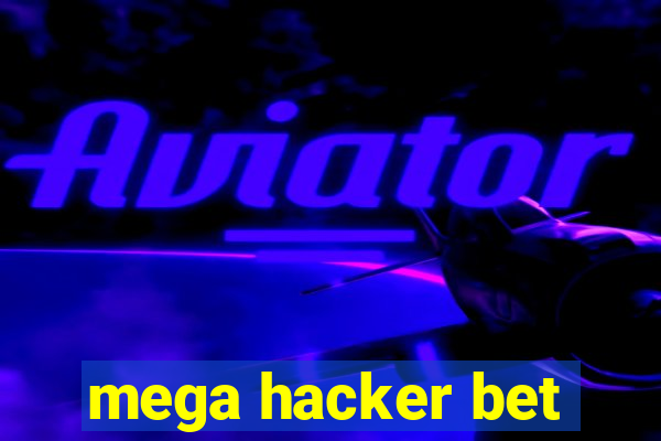 mega hacker bet