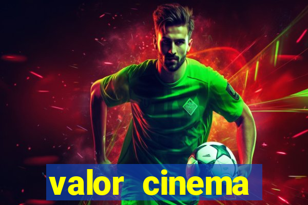 valor cinema shopping paralela