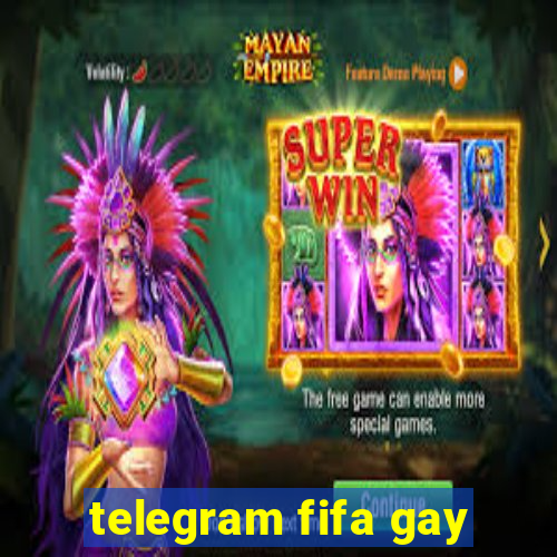 telegram fifa gay