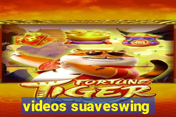 videos suaveswing