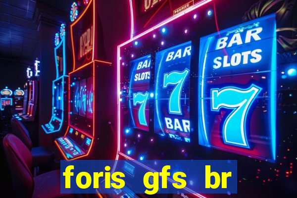 foris gfs br instituicao de pagamento ltda