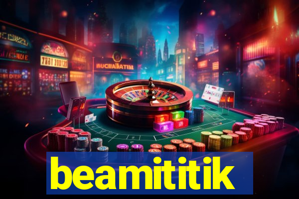 beamititik