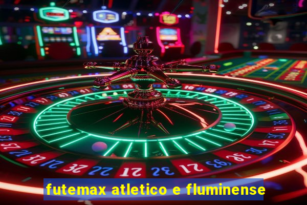 futemax atletico e fluminense