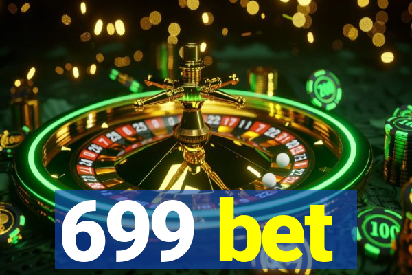 699 bet