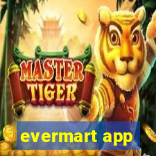 evermart app